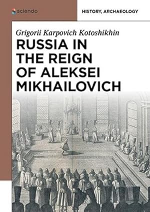 Immagine del venditore per Russia in the Reign of Aleksei Mikhailovich venduto da BuchWeltWeit Ludwig Meier e.K.