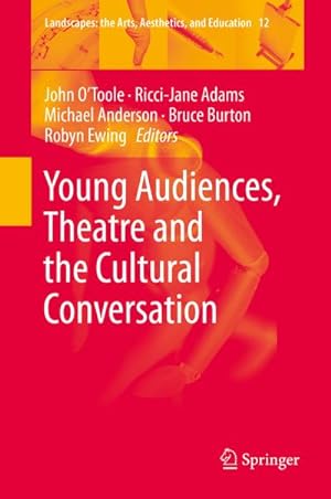 Bild des Verkufers fr Young Audiences, Theatre and the Cultural Conversation zum Verkauf von BuchWeltWeit Ludwig Meier e.K.