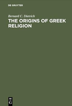 Immagine del venditore per The Origins of Greek Religion venduto da BuchWeltWeit Ludwig Meier e.K.