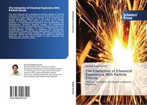 Immagine del venditore per The Interaction of Chemical Explosions With Particle Clouds venduto da BuchWeltWeit Ludwig Meier e.K.