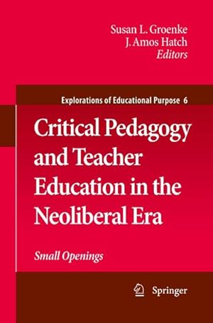 Bild des Verkufers fr Critical Pedagogy and Teacher Education in the Neoliberal Era zum Verkauf von BuchWeltWeit Ludwig Meier e.K.
