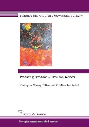 Bild des Verkufers fr Weaving Dreams  Trume weben zum Verkauf von BuchWeltWeit Ludwig Meier e.K.