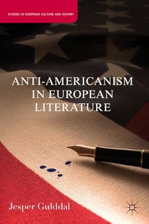 Bild des Verkufers fr Anti-Americanism in European Literature zum Verkauf von BuchWeltWeit Ludwig Meier e.K.