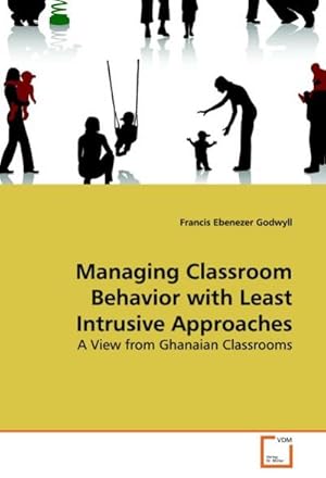 Seller image for Managing Classroom Behavior with Least Intrusive Approaches for sale by BuchWeltWeit Ludwig Meier e.K.