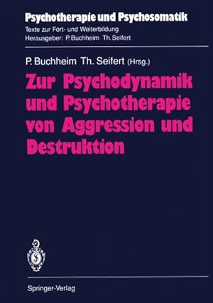 Bild des Verkufers fr Zur Psychodynamik und Psychotherapie von Aggression und Destruktion zum Verkauf von BuchWeltWeit Ludwig Meier e.K.