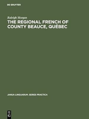 Seller image for The Regional French of County Beauce, Qubec for sale by BuchWeltWeit Ludwig Meier e.K.