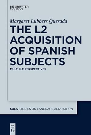 Seller image for The L2 Acquisition of Spanish Subjects for sale by BuchWeltWeit Ludwig Meier e.K.