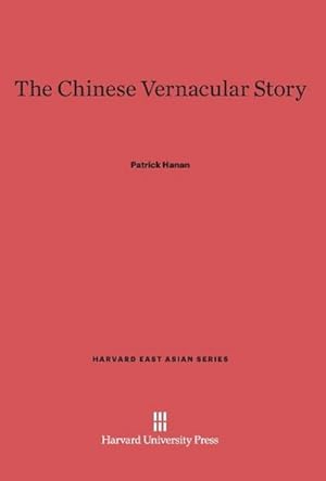 Image du vendeur pour The Chinese Vernacular Story mis en vente par BuchWeltWeit Ludwig Meier e.K.