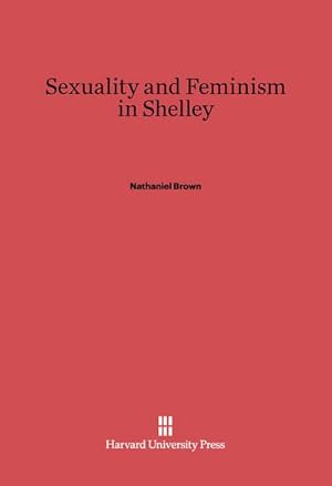 Immagine del venditore per Sexuality and Feminism in Shelley venduto da BuchWeltWeit Ludwig Meier e.K.