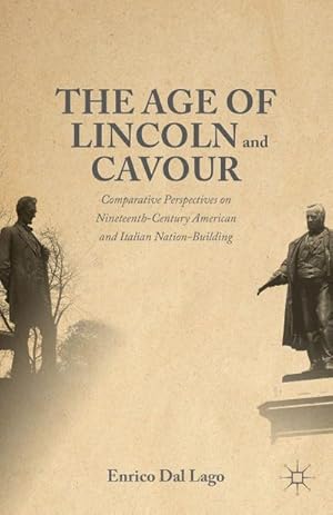 Image du vendeur pour The Age of Lincoln and Cavour mis en vente par BuchWeltWeit Ludwig Meier e.K.