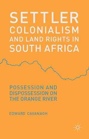 Seller image for Settler Colonialism and Land Rights in South Africa for sale by BuchWeltWeit Ludwig Meier e.K.
