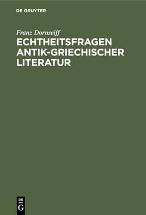 Imagen del vendedor de Echtheitsfragen antik-griechischer Literatur a la venta por BuchWeltWeit Ludwig Meier e.K.