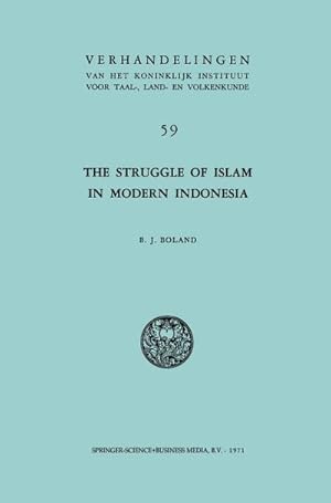 Immagine del venditore per The Struggle of Islam in Modern Indonesia venduto da BuchWeltWeit Ludwig Meier e.K.