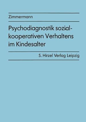 Immagine del venditore per Psychodiagnostik sozial-kooperativen Verhaltens im Kindesalter venduto da BuchWeltWeit Ludwig Meier e.K.