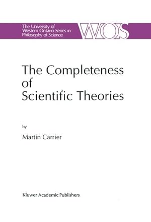 Bild des Verkufers fr The Completeness of Scientific Theories zum Verkauf von BuchWeltWeit Ludwig Meier e.K.