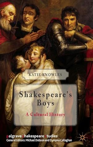 Seller image for Shakespeare's Boys: A Cultural History for sale by BuchWeltWeit Ludwig Meier e.K.