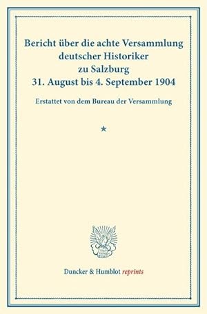 Seller image for Bericht ber die achte Versammlung deutscher Historiker for sale by BuchWeltWeit Ludwig Meier e.K.