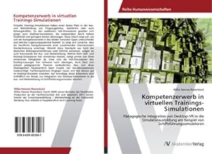 Seller image for Kompetenzerwerb in virtuellen Trainings-Simulationen for sale by BuchWeltWeit Ludwig Meier e.K.