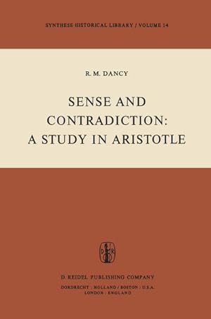 Immagine del venditore per Sense and Contradiction: A Study in Aristotle venduto da BuchWeltWeit Ludwig Meier e.K.