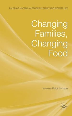 Immagine del venditore per Changing Families, Changing Food venduto da BuchWeltWeit Ludwig Meier e.K.