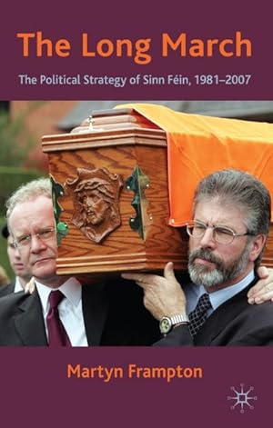 Image du vendeur pour The Long March: The Political Strategy of Sinn Fein, 1981-2007 mis en vente par BuchWeltWeit Ludwig Meier e.K.