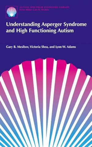 Seller image for Understanding Asperger Syndrome and High Functioning Autism for sale by BuchWeltWeit Ludwig Meier e.K.