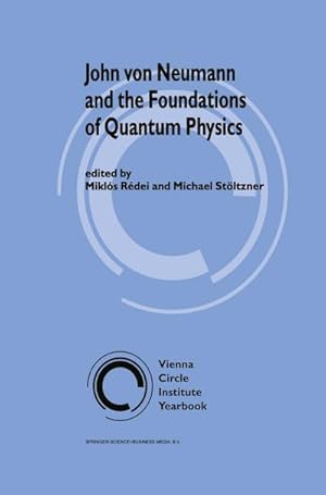 Seller image for John von Neumann and the Foundations of Quantum Physics for sale by BuchWeltWeit Ludwig Meier e.K.