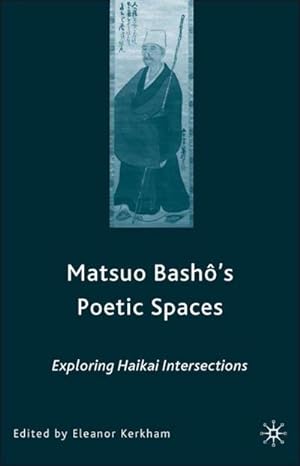 Immagine del venditore per Matsuo Bash?'s Poetic Spaces venduto da BuchWeltWeit Ludwig Meier e.K.