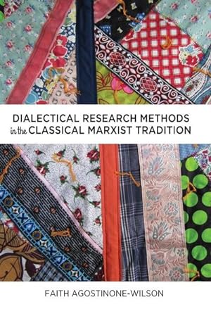 Seller image for Dialectical Research Methods in the Classical Marxist Tradition for sale by BuchWeltWeit Ludwig Meier e.K.