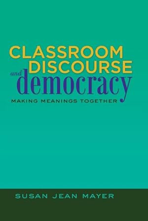 Seller image for Classroom Discourse and Democracy for sale by BuchWeltWeit Ludwig Meier e.K.