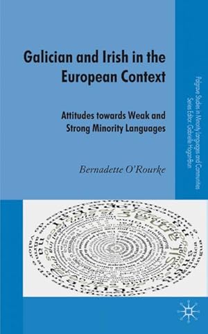 Imagen del vendedor de Galician and Irish in the European Context: Attitudes Towards Weak and Strong Minority Languages a la venta por BuchWeltWeit Ludwig Meier e.K.