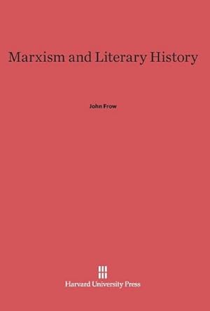 Immagine del venditore per Marxism and Literary History venduto da BuchWeltWeit Ludwig Meier e.K.