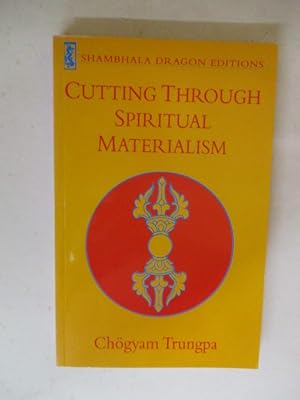 Seller image for Cutting Through Spiritual Materialism for sale by GREENSLEEVES BOOKS