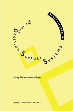 Seller image for Design and Decision Support Systems in Architecture for sale by BuchWeltWeit Ludwig Meier e.K.