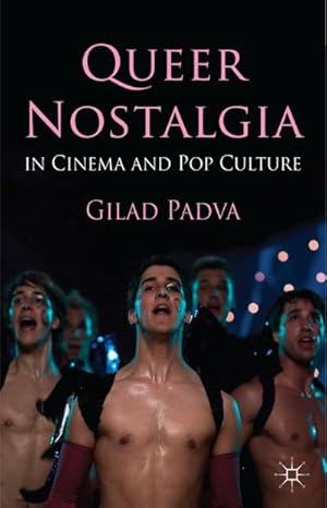 Image du vendeur pour Queer Nostalgia in Cinema and Pop Culture mis en vente par BuchWeltWeit Ludwig Meier e.K.