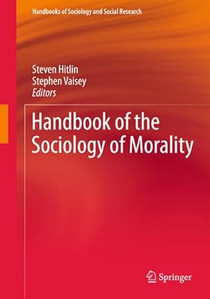 Seller image for Handbook of the Sociology of Morality for sale by BuchWeltWeit Ludwig Meier e.K.