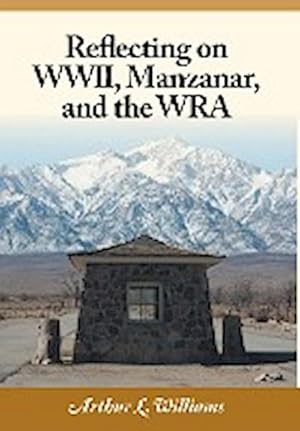 Seller image for Reflecting on WWII, Manzanar, and the WRA for sale by BuchWeltWeit Ludwig Meier e.K.