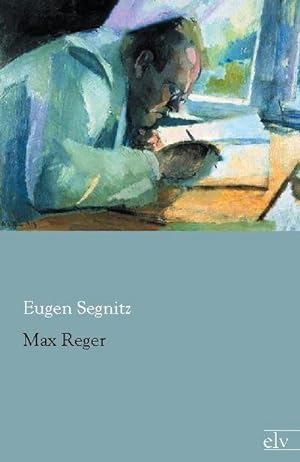 Bild des Verkufers fr Max Reger zum Verkauf von BuchWeltWeit Ludwig Meier e.K.