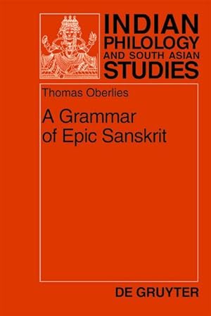 Bild des Verkufers fr A Grammar of Epic Sanskrit zum Verkauf von BuchWeltWeit Ludwig Meier e.K.