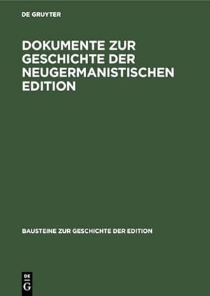 Image du vendeur pour Dokumente zur Geschichte der neugermanistischen Edition mis en vente par BuchWeltWeit Ludwig Meier e.K.
