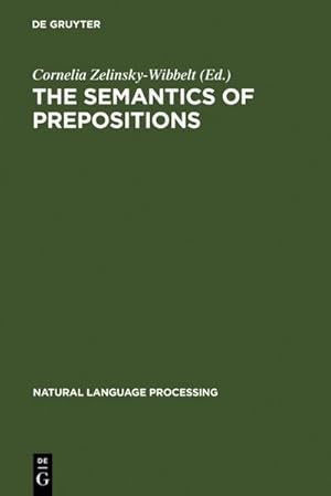 Bild des Verkufers fr The Semantics of Prepositions zum Verkauf von BuchWeltWeit Ludwig Meier e.K.