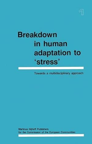 Bild des Verkufers fr Breakdown in Human Adaptation to Stress' zum Verkauf von BuchWeltWeit Ludwig Meier e.K.