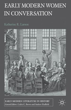 Seller image for Early Modern Women in Conversation for sale by BuchWeltWeit Ludwig Meier e.K.