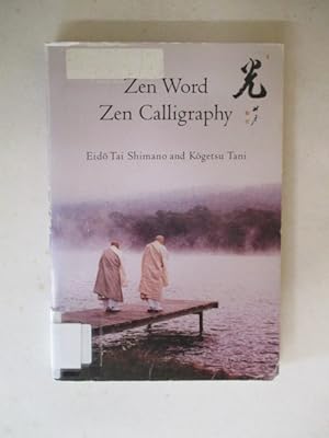 Image du vendeur pour Zen Word, Zen Calligraphy mis en vente par GREENSLEEVES BOOKS