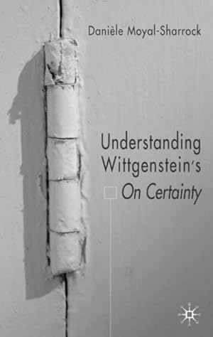 Immagine del venditore per Understanding Wittgenstein's on Certainty venduto da BuchWeltWeit Ludwig Meier e.K.