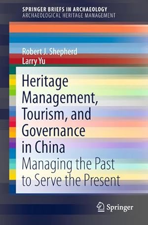 Imagen del vendedor de Heritage Management, Tourism, and Governance in China a la venta por BuchWeltWeit Ludwig Meier e.K.