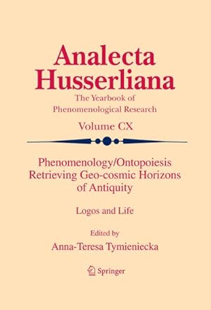 Seller image for Phenomenology/Ontopoiesis Retrieving Geo-cosmic Horizons of Antiquity for sale by BuchWeltWeit Ludwig Meier e.K.