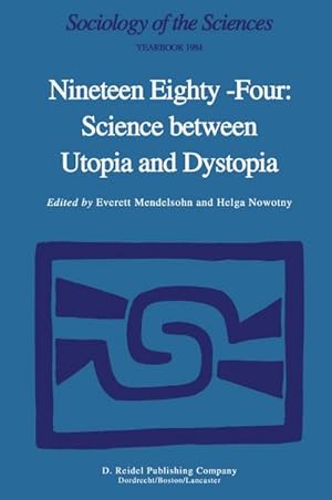 Image du vendeur pour Nineteen Eighty-Four: Science Between Utopia and Dystopia mis en vente par BuchWeltWeit Ludwig Meier e.K.