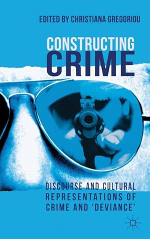 Seller image for Constructing Crime for sale by BuchWeltWeit Ludwig Meier e.K.
