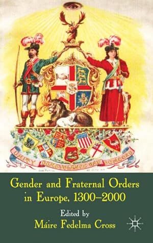 Immagine del venditore per Gender and Fraternal Orders in Europe, 1300-2000 venduto da BuchWeltWeit Ludwig Meier e.K.
